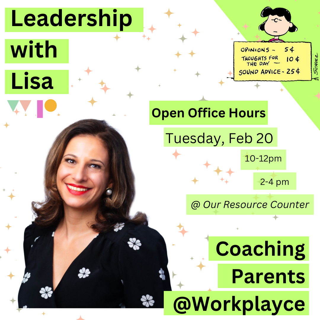 Leadership with Lisa Friscia - Coaching Parents @ Workplayce